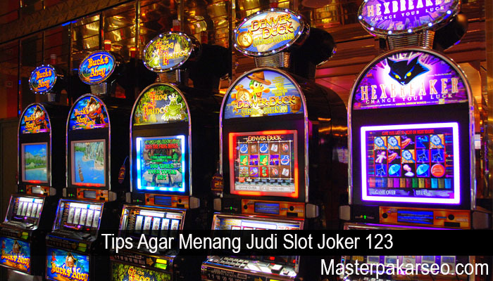 Tips Agar Menang Judi Slot Joker 123